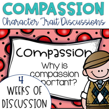 Preview of Daily Character Trait Discussions and Restorative Circles on Compassion Editable