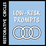 Restorative Circles Low Risk Prompts
