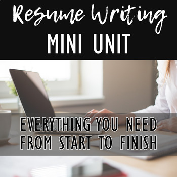 Preview of Resume Writing Unit: Everything your students need, from start to finish!