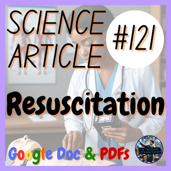 Preview of Resuscitation | Science Article #121 | Medicine / Health Class (Google Version)