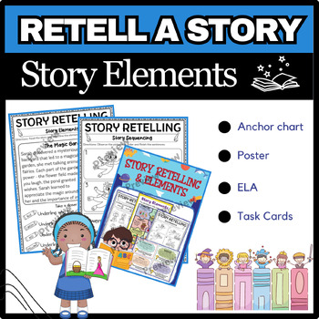 Preview of Retell A Story Unit: Story Elements, Anchor Charts, Graphic Organizers,