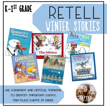 Preview of Retell and Sequencing using Critical Thinking (Winter Themed)- Gifted/Advanced