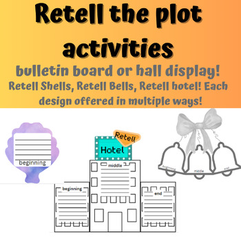 Preview of Retell the plot in different ways! Retell Bells, Retell shell, Retell hotel.