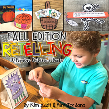 Preview of Retelling: Fall Edition By Kim Adsit and Kimberly Jordano (kinderbykim)