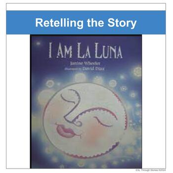 Preview of Retelling I Am La Luna