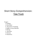 Retelling Stories, Short Story Comprehension #2: The Tow Truck