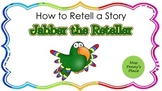 Retelling a Story With Jabber the Reteller
