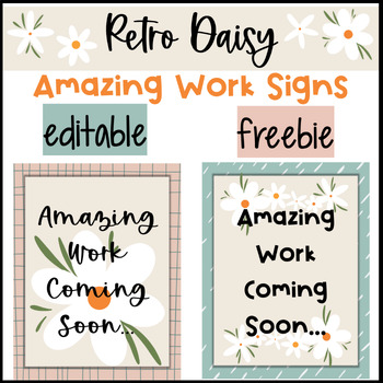 Preview of Retro Boho Daisy Amazing Work Coming Soon Signs Class Decor ⎮Editable⎮Freebie