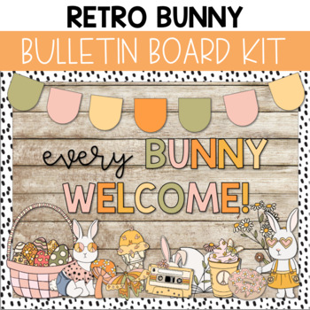 Preview of Retro Bunny / Easter Bulletin Board Kit, Spring Time Bulletin Board Kit