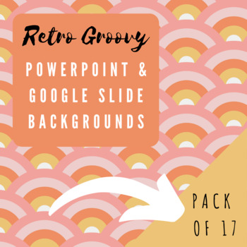 Preview of Retro | Groovy Backgrounds 70s/60s (Powerpoint and Google Slides)