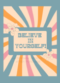 Retro/Groovy Classroom Decoration Poster: Believe in Yourself!