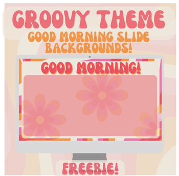Preview of Retro Groovy Theme Slide Background Templates Good Morning Slides FREEBIE