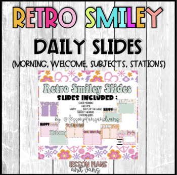 Preview of Retro Smiley Daily Slides (Morning/Welcome/Subjects/Stations)