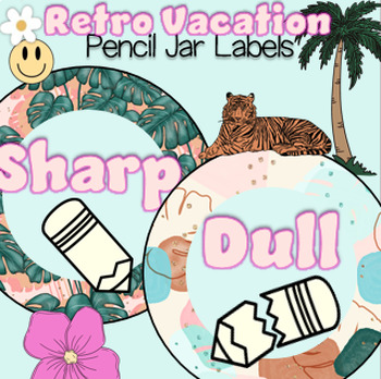 Preview of Retro Vacation Pencil Jar Sharp Dull Labels Classroom Decor