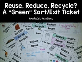 Reuse, Reduce, Recycle? - A "Green" Sort/Exit Slips FREEBIE
