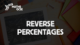 Reverse Percentages - Complete Lesson
