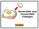 Reversible and Irreversible Changes