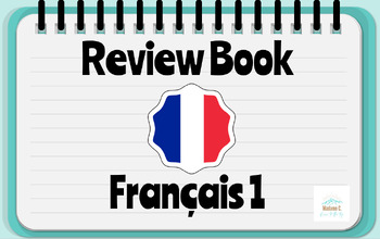 Preview of French 1 Review Book (Use at end of year 1 or Beginning of year 2)