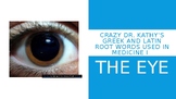 Revised Crazy Dr. Kathy's Day 3 The Eyes Power Point