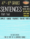 Revising: COMPLETE Sentences Part TWO---4th - 8th Grades