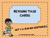 Revising Task Cards-  Set Two- Run-On Sentences