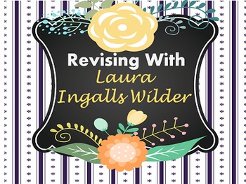 Preview of Revising with Laura Ingalls Wilder: A Prezi to Jumpstart the Writing Process