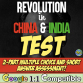 Revolution in India and China Assessment | 2 Part Test for