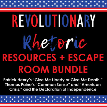 Preview of Revolutionary Rhetoric Resources + ESCAPE ROOM Bundle - Persuasion