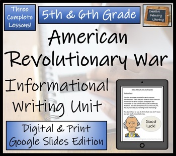 Preview of Revolutionary War Informational Writing Unit Digital & Print | 5th & 6th Grade