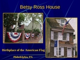 Revolutionary War PowerPoint Series-Betsy Ross House, Birt