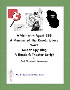 Preview of Revolutionary War: Spies- A Visit with Female Agent 355(Culper Spy Ring)Script