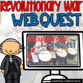Preview of Revolutionary War WebQuest | Research | Upper Elementary | US History