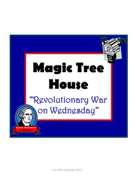 Preview of Revolutionary War on Wednesday Magic Tree House #22 Comprehension Novel Study
