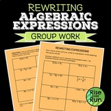 Rewriting Algebraic Expressions Group Activity