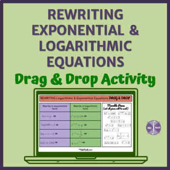 Preview of Rewriting Exponential & Logarithmic Equations - Drag & Drop Activity