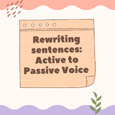 Rewriting Sentences: Active and Passive Voice