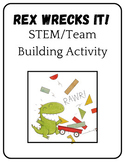 Rex Wrecks It STEM/Teamwork Activity