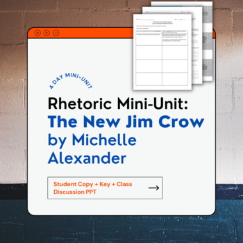 Preview of Rhetoric Mini-Unit: The New Jim Crow - Michelle Alexander (Incl. Discussion PPT)