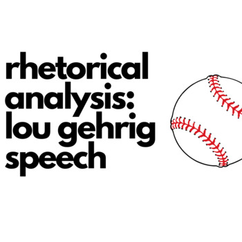 Preview of Rhetorical Analysis Activity - Lou Gehrig's "Farewell to Baseball" 