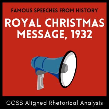 Preview of Rhetorical Analysis: Ethos, Pathos, Logos, King George V, Christmas Speech, 1932