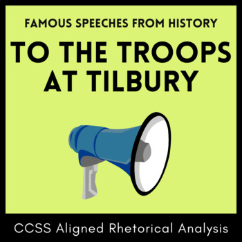 Preview of Rhetorical Analysis: Ethos, Pathos, Logos, Speech to the Troops at Tilbury, CCSS