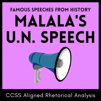 Preview of Rhetorical Analysis: Ethos, Pathos, Logos, United Nations Speech, Malala, CCSS