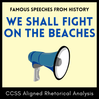 Preview of Rhetorical Analysis: Ethos, Pathos, Logos, We Shall Fight on the Beaches, CCSS