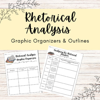 Preview of Rhetorical Analysis Graphic Organizers and Outline (AP English Language & Comp)