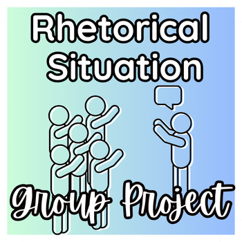 Preview of Fun Rhetorical Situation Project for AP Language or High School English