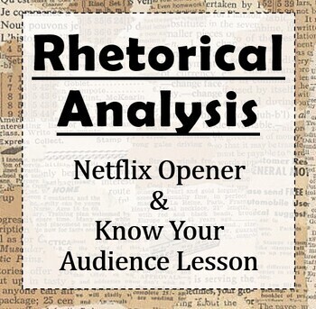 Preview of Rhetorical Analysis: Opener - Netflix Thumbnails & Know Your Audience Lesson