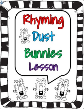 Preview of Rhyming Dust Bunny Lesson