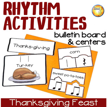 Preview of Rhythm Activities, Rhythm Compositions with Bulletin Board - Thanksgiving Feast