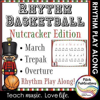 Preview of Rhythm Basketball - Nutcracker - 4th/5th Grade Lesson Plan Rhythm Practice Guide