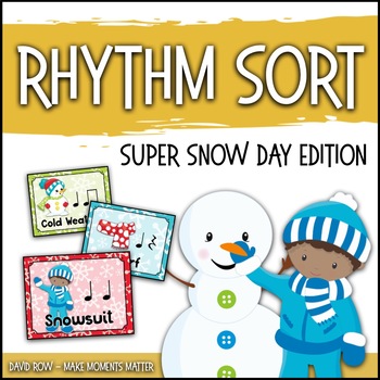 Preview of Rhythm Centers and Composition Rhythm Sort - Super Snow Day Edition